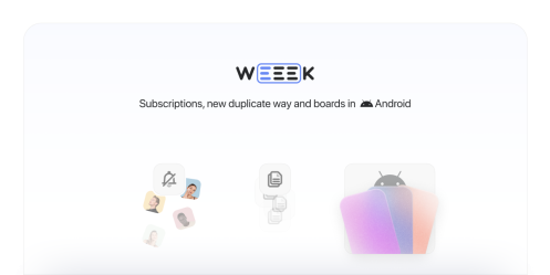 WEEEK Week #36: Subscriptions, new duplicate tasks, and boards on Android