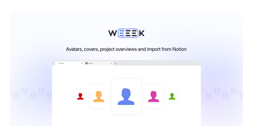 WEEEK Week #59: Avatars, covers, project overviews and import from Notion