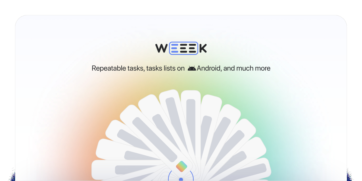 WEEEK Week #38: Repeatable tasks, lists on Android and more