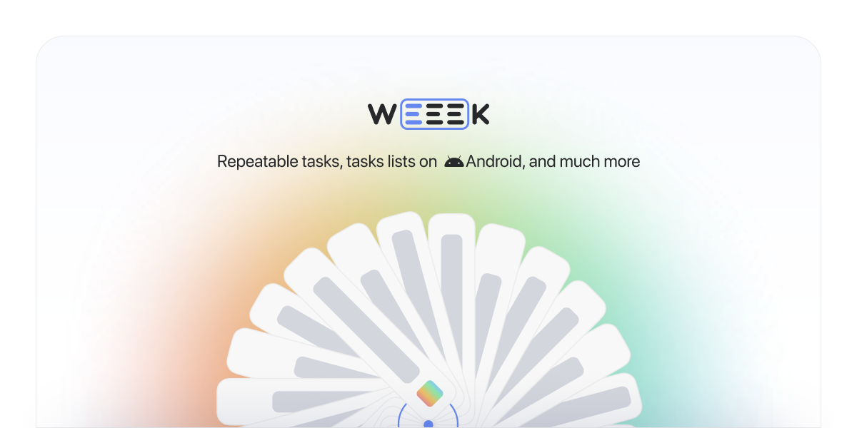 WEEEK Week #38: Repeatable tasks, lists on Android and more