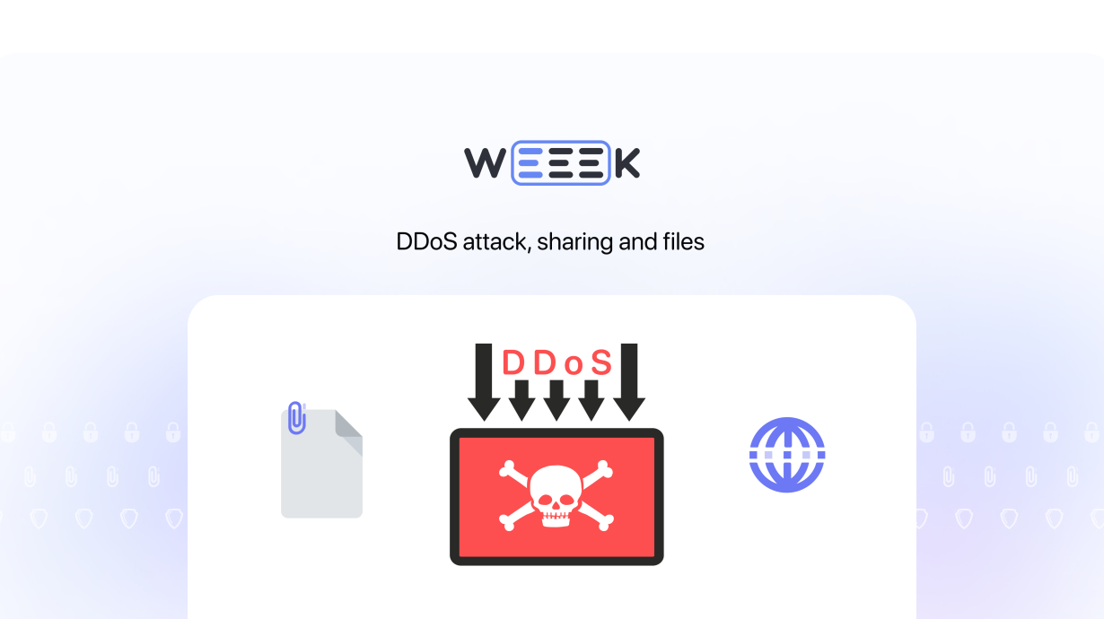 WEEEK Week #58: DDoS attack, sharing and files