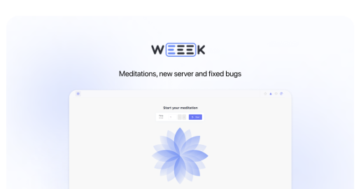 WEEEK Week #50: Meditations, new server and fixed bugs